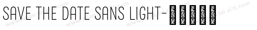 Save the Date Sans Light字体转换